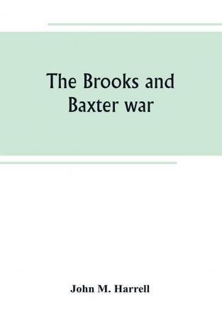 The Brooks and Baxter war