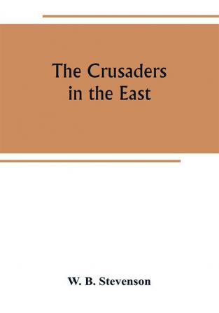 The crusaders in the East