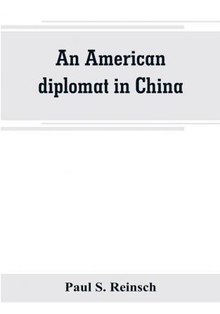 An American diplomat in China