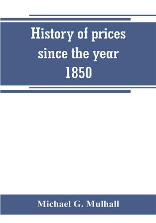 History of prices since the year 1850