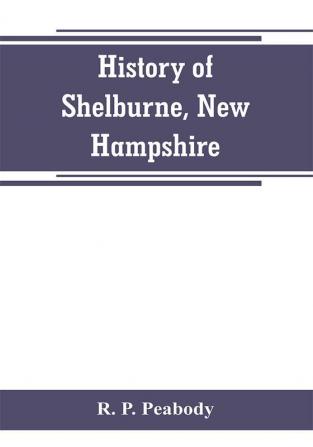 History of Shelburne New Hampshire