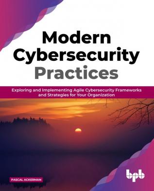 Modern Cybersecurity Practices