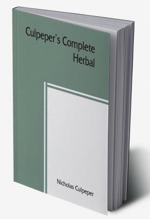 Culpeper's Complete herbal