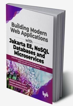 Building Modern Web Applications With Jakarta EE NoSQL Databases and Microservices