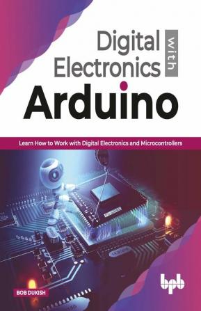 Digital Electronics with Arduino