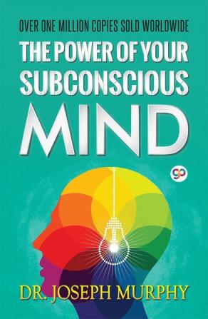 The Power of Your Subconscious Mind