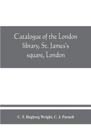 Catalogue of the London library St. James's square London. Supplement 1913-1950