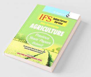 IFS: Main Exam (Agriculture) Previous Years' Papers (Solved)