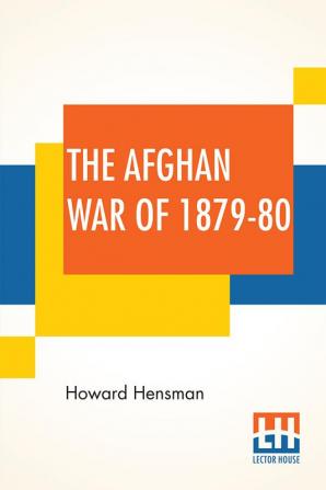 The Afghan War Of 1879-80