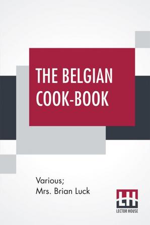 The Belgian Cook-Book