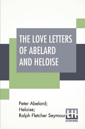 The Love Letters Of Abelard And Heloise