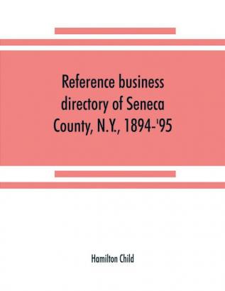 Reference business directory of Seneca County N.Y. 1894-'95