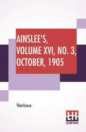 Ainslee's Volume XVI No. 3 October 1905