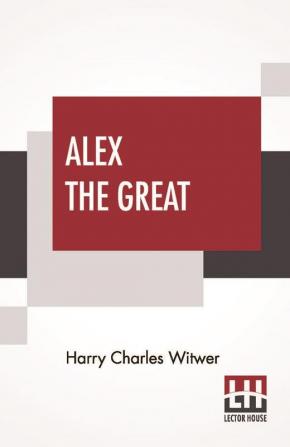 Alex The Great