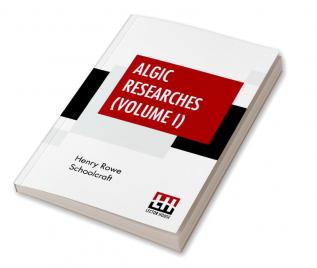 Algic Researches (Volume I)