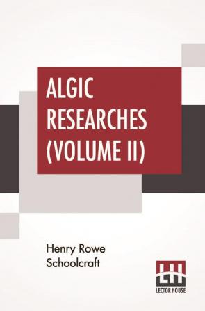 Algic Researches (Volume II)