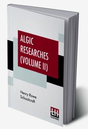 Algic Researches (Volume II)