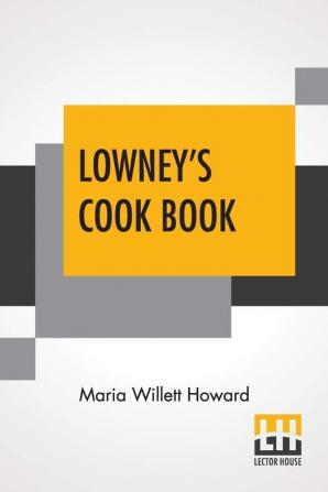 Lowney's Cook Book