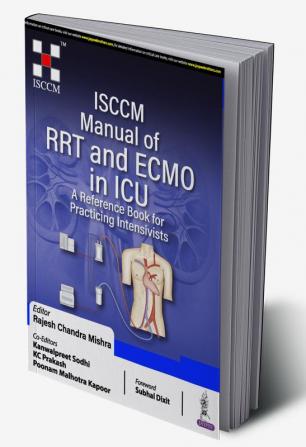 ISCCM MANUAL OF RRT AND ECMO IN ICU A REFERENCE BOOK FOR PRACTICING INTENSIVISTS