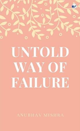 Untold Way of Failure