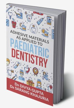 Adhesive Materials As Applied To Paediatric Dentistry