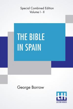 The Bible In Spain (Complete)