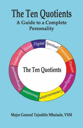 The Ten Quotients : A Guide to a Complete Personality