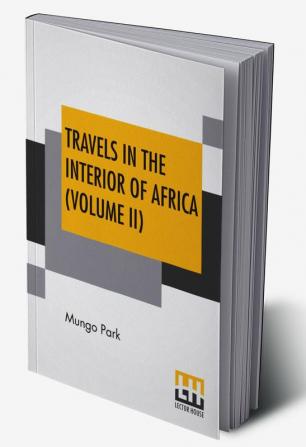 Travels In The Interior Of Africa (Volume II)