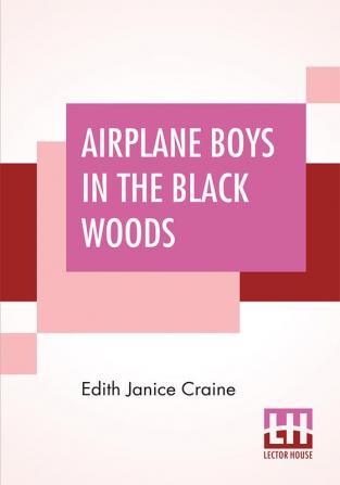 Airplane Boys In The Black Woods