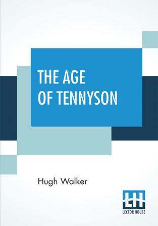 The Age Of Tennyson