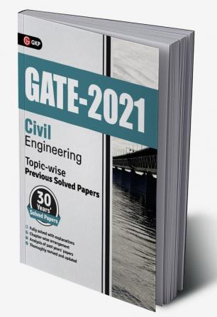 GATE 2021 - Topic-wise Previous Solved Papers - 30 Years' Solved Papers- Civil Engineering