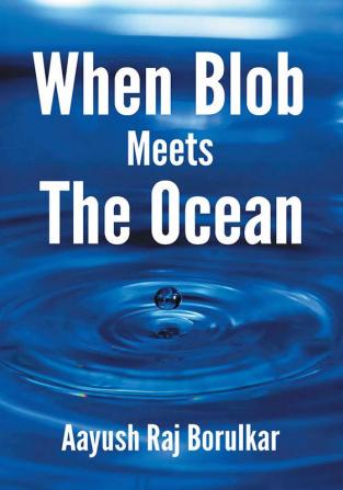 When Blob Meets The Ocean