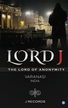 Lord J (The Lord Of Anonymity)