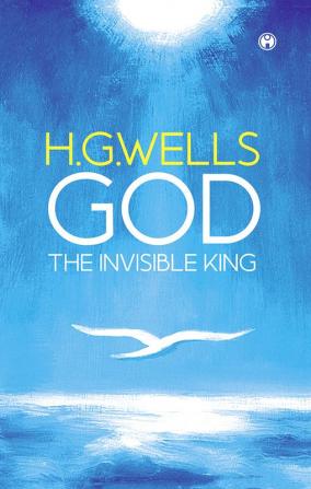 GOD THE INVISIBLE KING