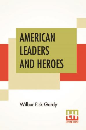 American Leaders And Heroes