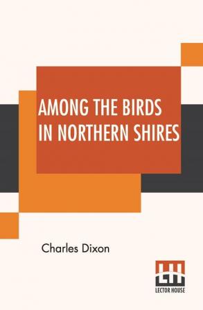 Among The Birds In Northern Shires