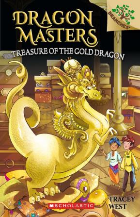 Dragon Masters #12: Treasure of the Gold Dragon (A Branches Book)