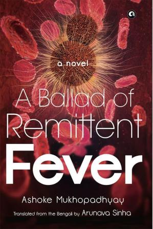 A BALLAD OF REMITTENT FEVER