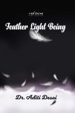 FEATHER LIGHT BEING