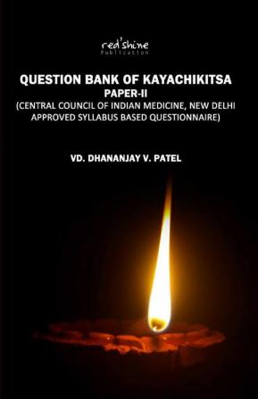 QUESTION BANK OF KAYACHIKITSA PAPER-II