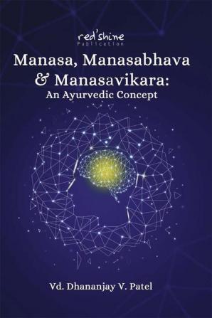 Manasa Manasabhava & Manasavikara: An Ayurvedic Concept