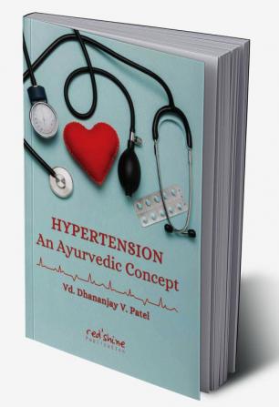 HYPERTENSION: AN AYURVEDIC CONCEPT