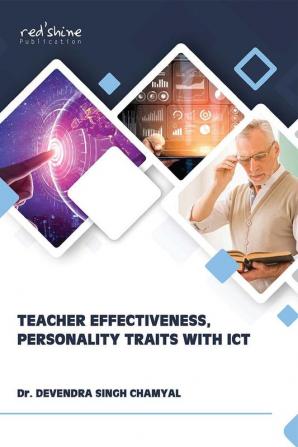 TEACHER EFFECTIVENESS PERSONALITY TRAITS WITH ICT