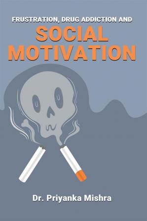 FRUSTRATION DRUG ADDICTION AND SOCIAL MOTIVATION