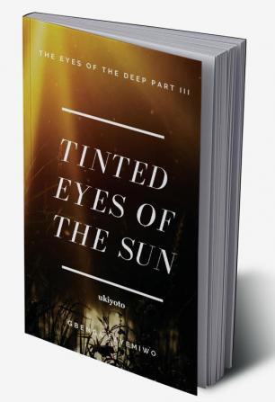 Tinted Eyes of the Sun