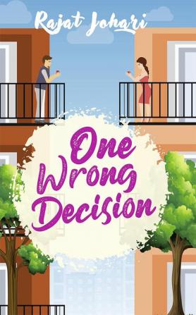 One Wrong Decision