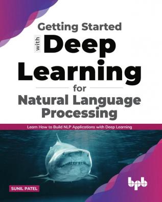 Getting started with Deep Learning for Natural Language Processing