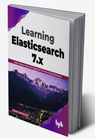 Learning Elasticsearch 7.x