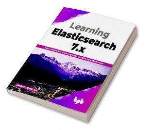 Learning Elasticsearch 7.x