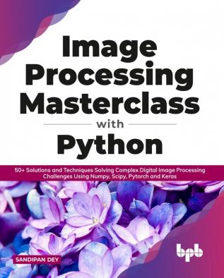 Image Processing Masterclass with Python